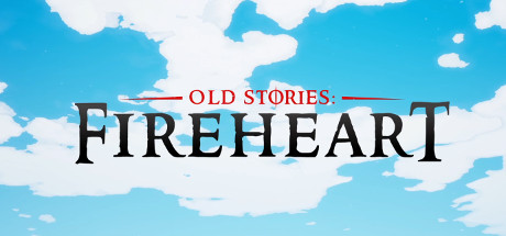 View Old Stories: Fireheart on IsThereAnyDeal