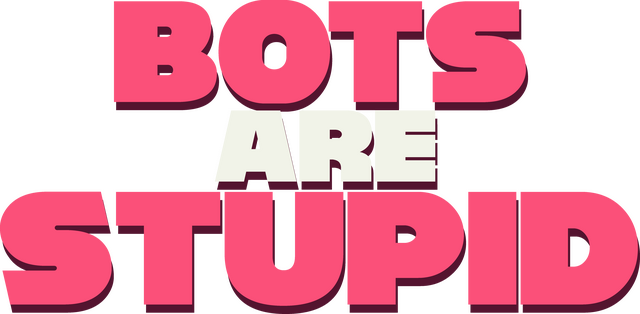 Bots Are Stupid Logo