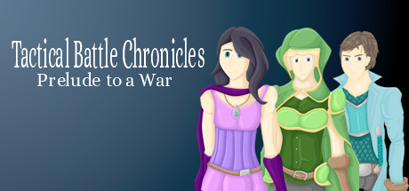 Tactical Battle Chronicles: Prelude to a War