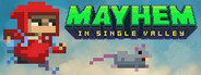 Mayhem in Single Valley Playtest