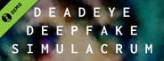 Deadeye Deepfake Simulacrum Demo