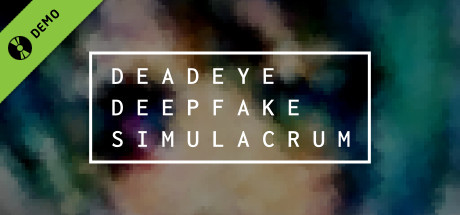 Deadeye Deepfake Simulacrum Demo cover art