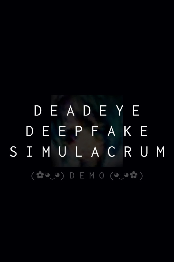 Deadeye Deepfake Simulacrum Demo
