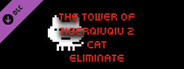 The Tower Of TigerQiuQiu 2 - Cat Eliminate