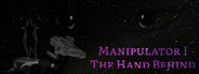 Manipulator I:The Hand Behind