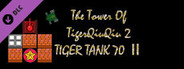 The Tower Of TigerQiuQiu 2 - Tiger Tank 70 Ⅱ