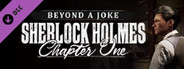 Sherlock Holmes Chapter One - Beyond a Joke