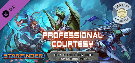 Fantasy Grounds - Starfinder RPG - Adventure Path #36: Professional Courtesy (Fly Free or Die 3 of 6) cover art