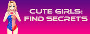 Cute Girls: Find Secrets