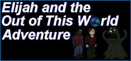 Elijah and the Out of this World Adventure cover art