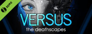 VERSUS: The Deathscapes Demo