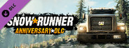 SnowRunner - Anniversary DLC