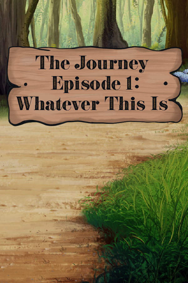 The Journey - Episode 1: Whatever This Is for steam The Journey - Episode 1: Whatever This Is for steam