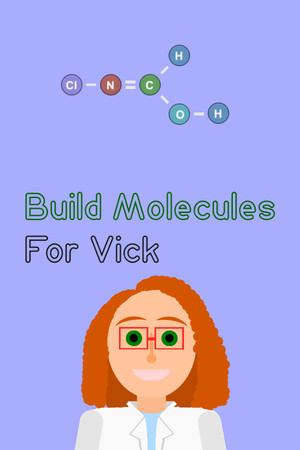 Build Molecules for Vick - Chemistry Puzzle poster image on Steam Backlog
