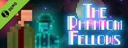 The Phantom Fellows Demo