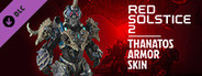 Red Solstice 2: Survivors - Thanatos Armor Skin