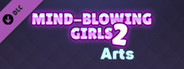 Mind-Blowing Girls 2 Arts