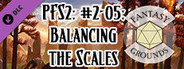 Fantasy Grounds - Pathfinder 2 RPG - Pathfinder Society Scenario #2-05: Balancing the Scales