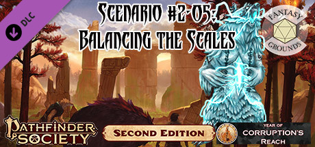 Fantasy Grounds - Pathfinder 2 RPG - Pathfinder Society Scenario #2-05: Balancing the Scales cover art