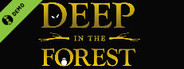 Deep in the Forest Demo