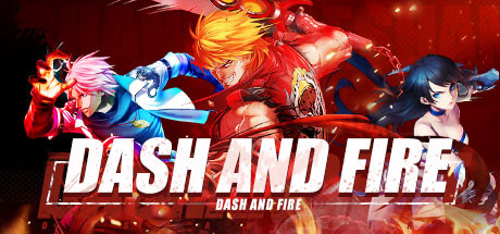 Dash and Fire