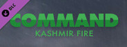 Command:MO - Kashmir Fire