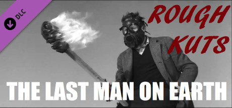 ROUGH KUTS: The Last Man on Earth cover art