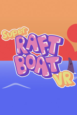 Super Raft Boat VR poster image on Steam Backlog