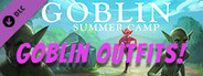 Goblin Summer Camp - Cosmetic Outfits