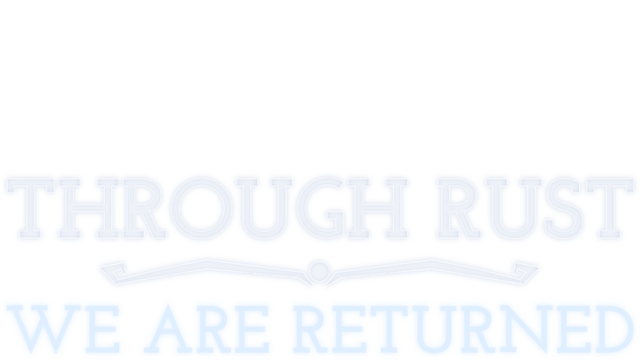 Through Rust We Are Returned Logo