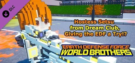 EARTH DEFENSE FORCE: WORLD BROTHERS - Hostess Setsu from Dream Club, Giving the EDF a Try!?