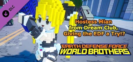 EARTH DEFENSE FORCE: WORLD BROTHERS - Hostess Mian from Dream Club, Giving the EDF a Try!?