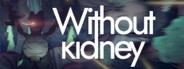 Without kidney