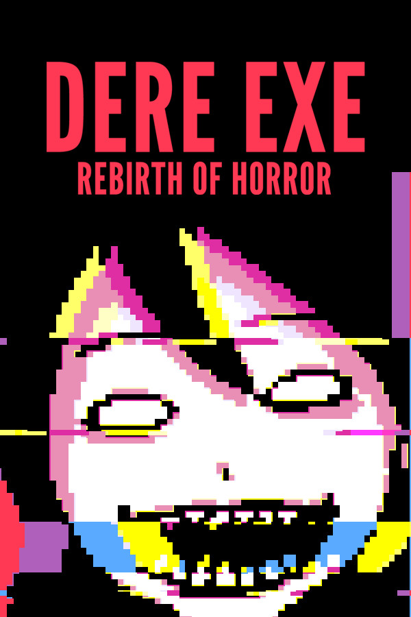 Steam portrait for DERE EXE: Rebirth of Horror.