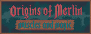 Origins of Merlin: Muscles and Magic