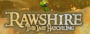 Rawshire The Last Hatchling