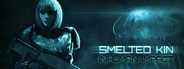 Smelted Kin: Inhuman Impact