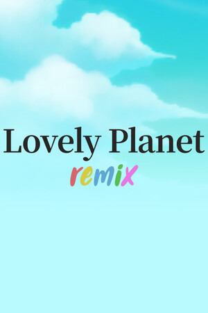 Lovely Planet Remix poster image on Steam Backlog