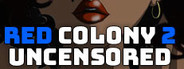 Red Colony 2 Uncensored