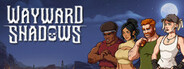 Wayward Shadows System Requirements