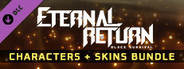 Eternal Return: Black Survival Characters X Skins Bundle