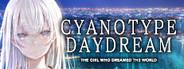 Cyanotype Daydream -The Girl Who Dreamed the World- System Requirements