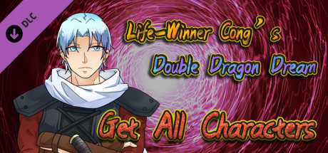 Life-Winner Cong's Double Dragon Dream - Get all characters