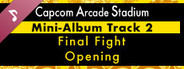 Capcom Arcade Stadium: Mini-Album Track 2 - Final Fight - Opening
