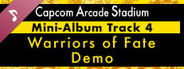 Capcom Arcade Stadium: Mini-Album Track 4 - Warriors of Fate - Demo