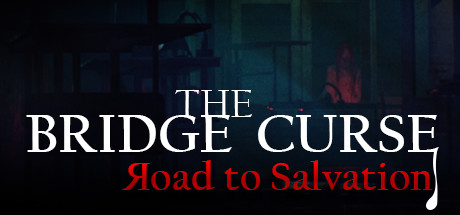 The Bridge Curse : Road to Salvation