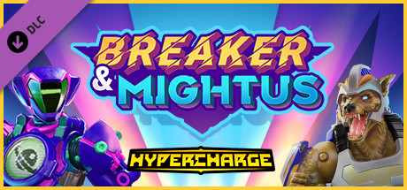 HYPERCHARGE: Unboxed Breaker and Mightus Pack cover art