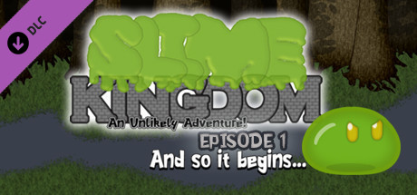 Slime Kingdom - An Unlikely Adventure! | Episode 1: And so it begins... cover art