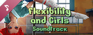 Flexibility and Girls Soundtrack