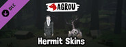 Agrou - Hermit Skins